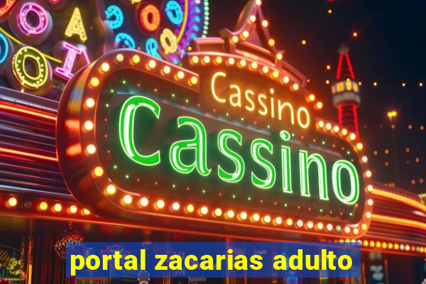 portal zacarias adulto